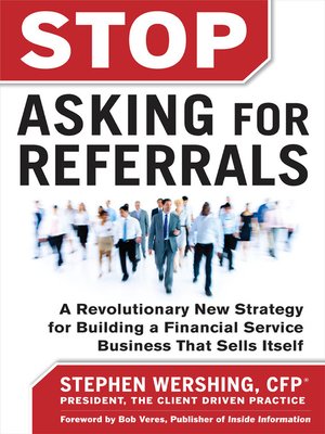 cover image of Stop Asking for Referrals